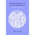 thumbnail image 1 of Anthropology and Sexual Morality: A Theoretical Investigation, (Hardcover), 1 of 1