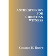 thumbnail image 1 of Pre-Owned Anthropology for Christian Witness (Paperback) 1570750858 9781570750854, 1 of 1
