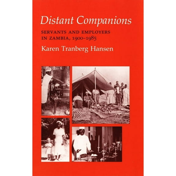 Anthropology of Contemporary Issues Distant Companions: Servants and Employers in Zambia, 1900-1985, (Paperback)