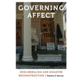 thumbnail image 1 of Anthropology of Contemporary North Ameri Governing Affect: Neoliberalism and Disaster Reconstruction, (Paperback), 1 of 1