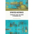 thumbnail image 1 of Anthropology of History Spirited Histories: Technologies, Media, and Trauma in Paranormal Chile, (Hardcover), 1 of 1