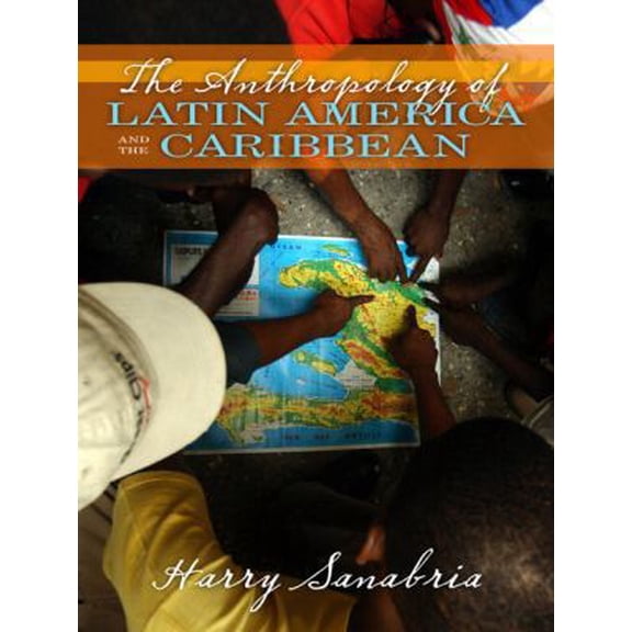 Pre-Owned Anthropology of Latin America and the Caribbean (Paperback) 0205380999 9780205380992