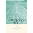 thumbnail image 1 of Anthropology's Wake : Attending to the End of Culture, 1 of 1