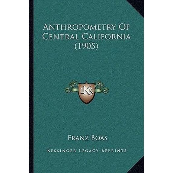 Anthropometry of Central California (1905) Paperback