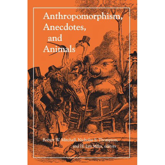 Pre-Owned Anthropomorphism, Anecdotes, and Animals (Suny Series in Philosophy and Biology) Paperback