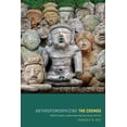 thumbnail image 1 of Anthropomorphizing the Cosmos : Middle Preclassic Lowland Maya Figurines, Ritual, and Time (Hardcover), 1 of 2