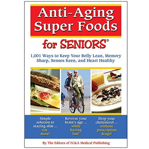Pre-Owned Anti-Aging Super Foods for Seniors (Paperback) 1935574027 9781935574026