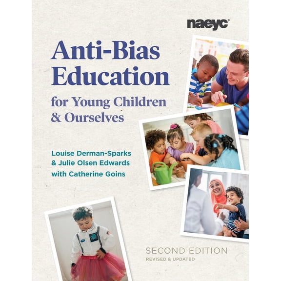 Anti-Bias Education for Young Children and Ourselves, Second Edition, (Paperback)
