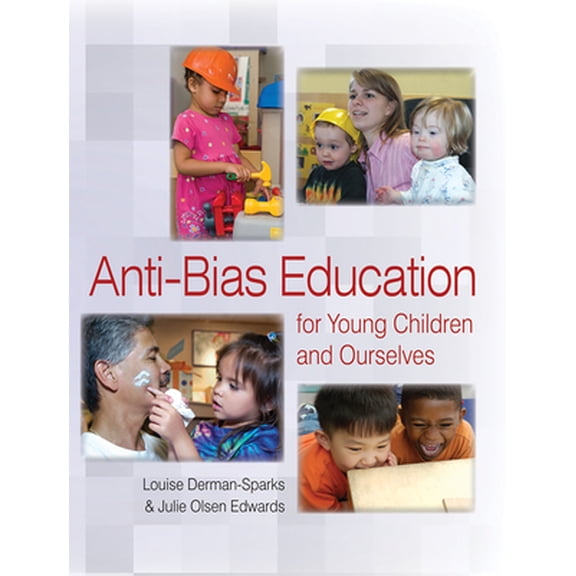 Pre-Owned Anti-Bias Education for Young Children and Ourselves by Derman-Sparks, Louise; Edwards, Julie Olsen (Paperback), English