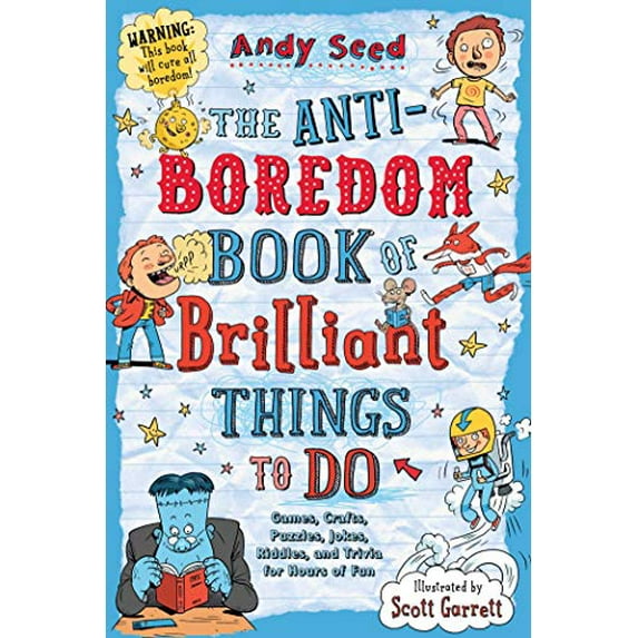Pre-Owned The Anti-Boredom Book of Brilliant Things to Do: Games, Crafts, Puzzles, Jokes, Riddles, and Trivia for Hours of Fun (Paperback) 1510754849 9781510754843