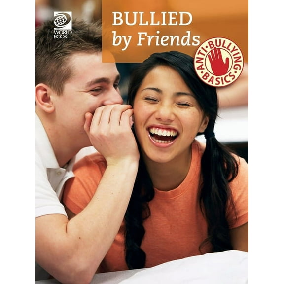 Anti-Bullying Basics : Bullied by Friends (Paperback)