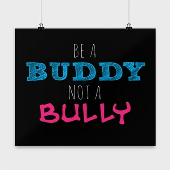 Anti Bullying Poster, Be A Buddy Not A Bully, Kindness Wall Art Gift, Black 13x13in Poster