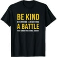 thumbnail image 1 of Anti-Bullying T-Shirt Be Kind Everyone is Fighting A Battle, 1 of 4