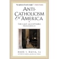 thumbnail image 1 of Pre-Owned Anti-Catholicism in America The Last Acceptable Prejudice (Paperback) 0824523628 9780824523626, 1 of 1