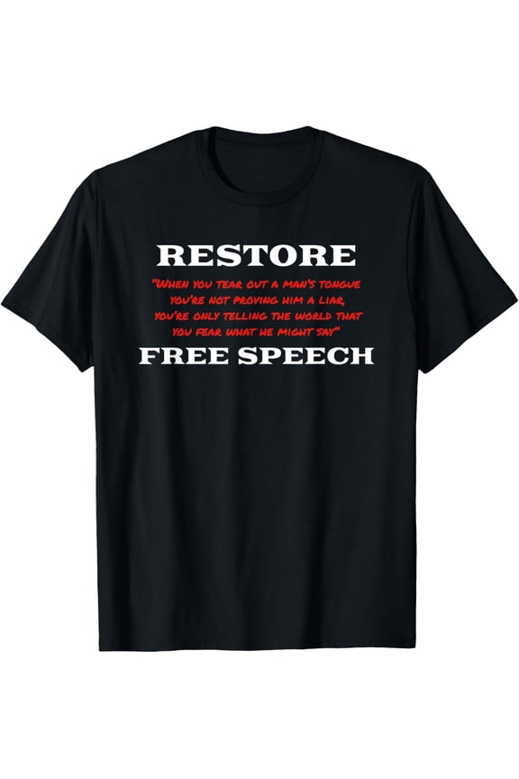 Anti Censorship Restore Free Speech First Amendment T-Shirt men and women can wear, black, white, gifts