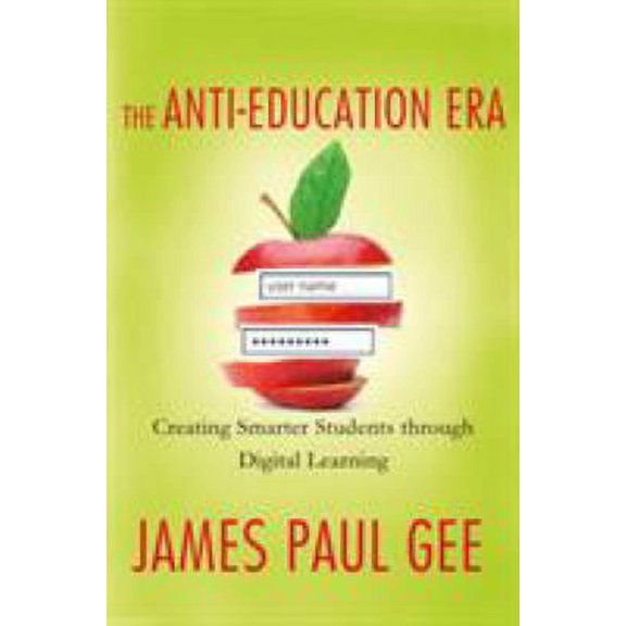 Pre-Owned The Anti-Education Era: Creating Smarter Students through Digital Learning Paperback