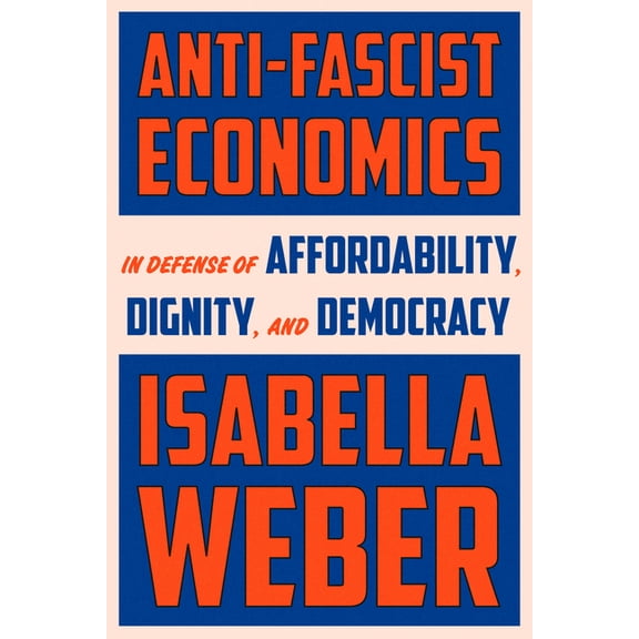 Anti-Fascist Economics, (Hardcover)