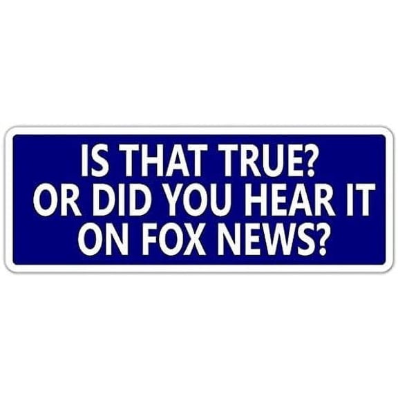 Anti Fox News Pro Democrat Vinyl Bumper Sticker Decal