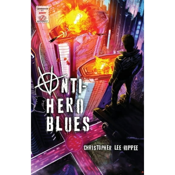 Anti-Hero Blues, (Paperback)