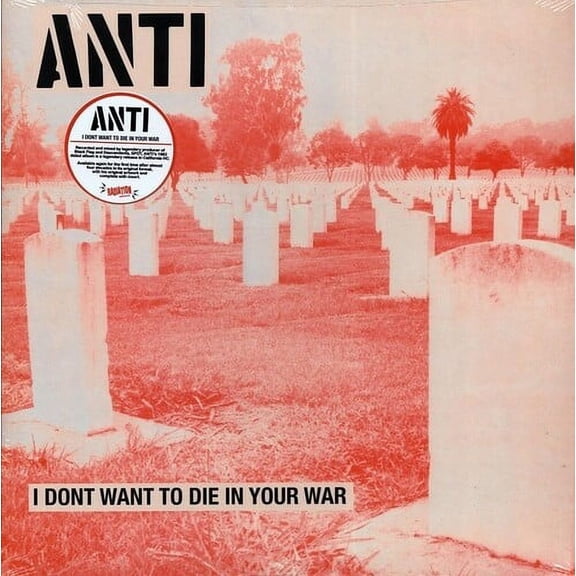 Anti - I Don't Want To Die In Your War - Music & Performance - Vinyl