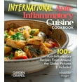 thumbnail image 1 of Anti-Inflammatory Collection International Anti-Inflammatory Cuisine: 100+ Anti-Inflamatory Recipes From Around the Globe, Pictures Included, (Paperback), 1 of 1