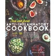 thumbnail image 1 of The Anti-Inflammatory Diet &amp; Anti-In Fast &amp; Fresh Anti-Inflammatory Cookbook: 150 Delicious Recipes To Reduce Inflammation, Restore Your Health &amp; Mak, (Paperback), 1 of 1