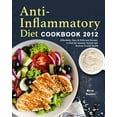 thumbnail image 1 of Anti-Inflammatory Diet Cookbook 2021: Affordable, Easy &amp; Delicious Recipes to Heal the Immune System and Restore Ove, (Paperback), 1 of 1