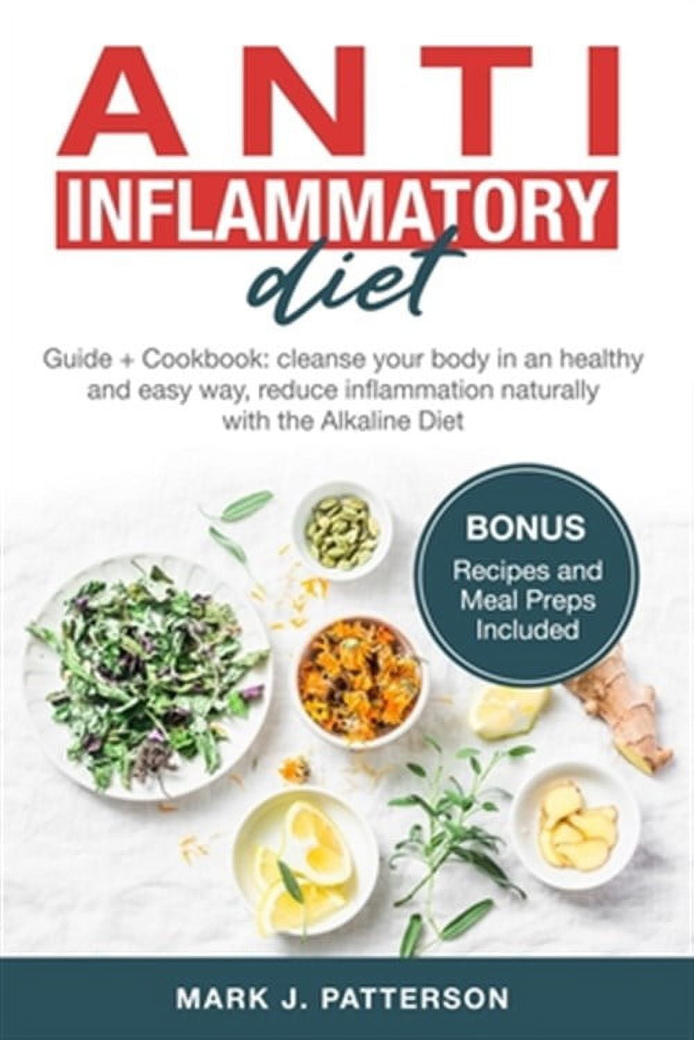 Anti Inflammatory Diet Guide + Cookbook cleanse your body in an