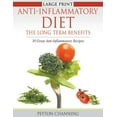 thumbnail image 1 of Anti-Inflammatory Diet: The Long Term Benefits (Large Print): 30 Great Anti-Inflammatory Recipes, (Paperback), 1 of 1