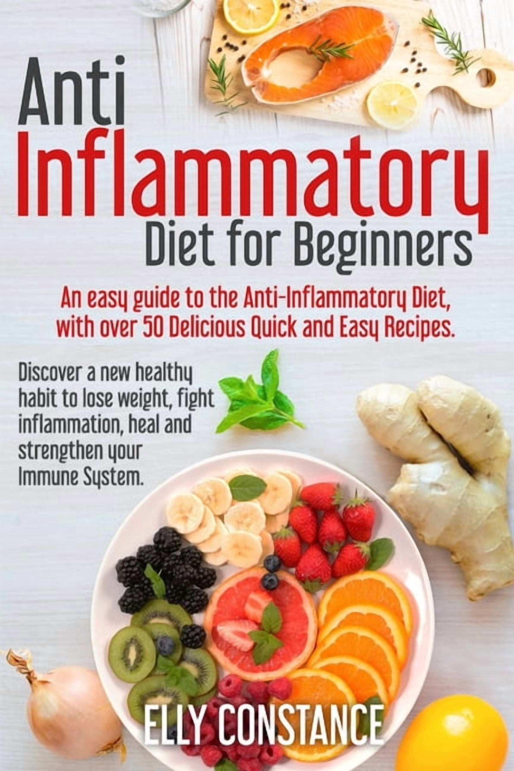 Anti Inflammatory Diet for Beginners: An easy guide to the Anti ...