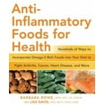 thumbnail image 1 of Pre-Owned Anti-Inflammatory Foods for Health: Hundreds of Ways to Incorporate Omega-3 Rich Foods Into Your Diet to Fight Arthritis, Cancer, Heart Disease, and M (Paperback) 1592332749 9781592332748, 1 of 1