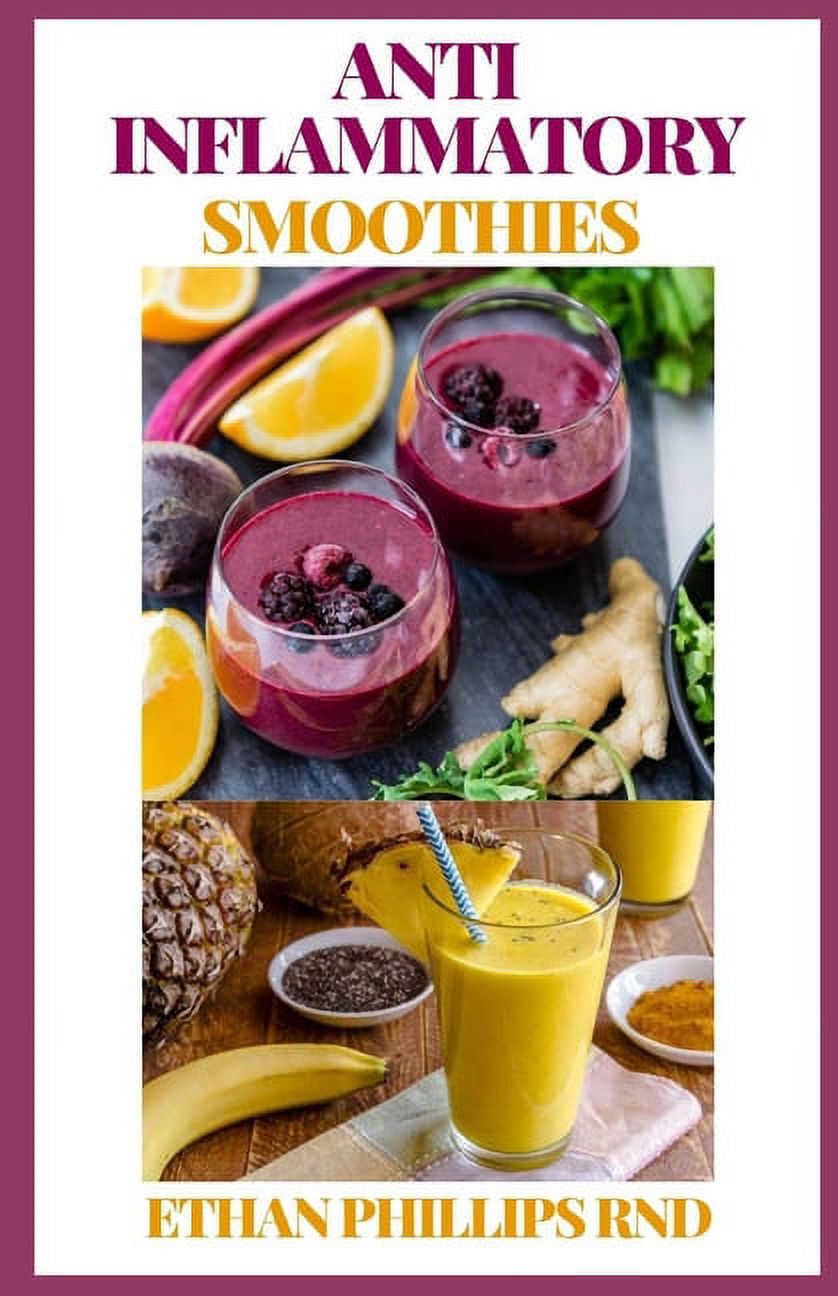 Anti Inflammatory Smoothies Smoothies, Shots, Teas, Broths, and