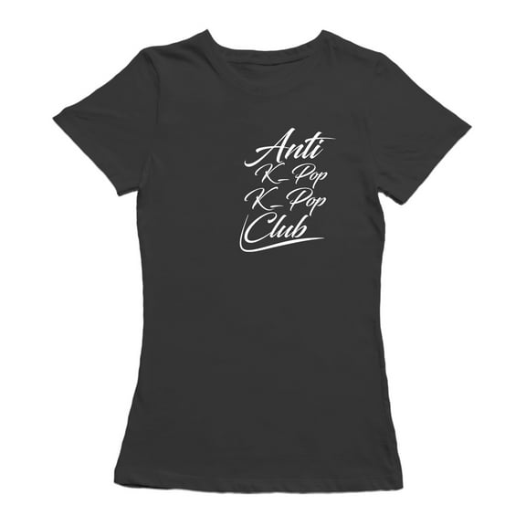 Anti K Pop K Pop Club Graphic Women Black T-Shirt, Female Small