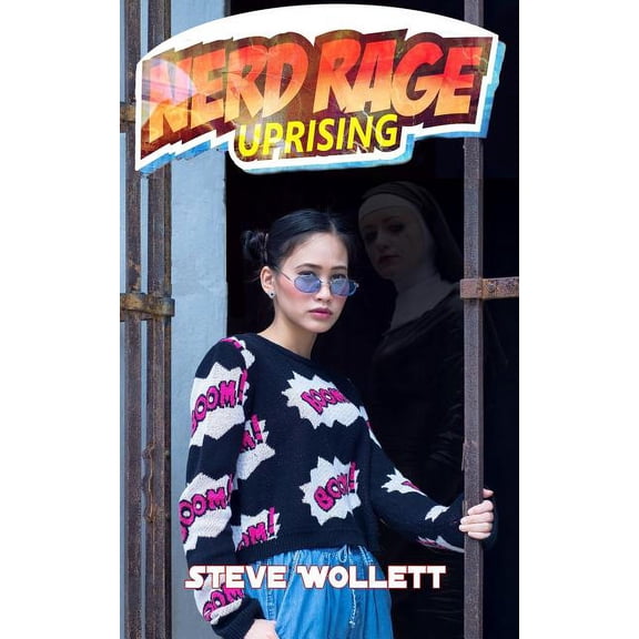 Anti-Nerd Saga Nerd Rage Uprising, Book 1, (Paperback)