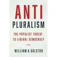 thumbnail image 1 of Pre-Owned Anti-Pluralism: The Populist Threat to Liberal Democracy (Hardcover) 0300228929 9780300228922, 1 of 1