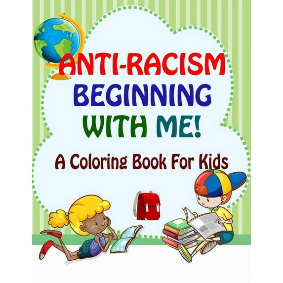 Anti-Racism Beginning With Me: Childrens Coloring Book (Anti Racist Kids Book) (Paperback)