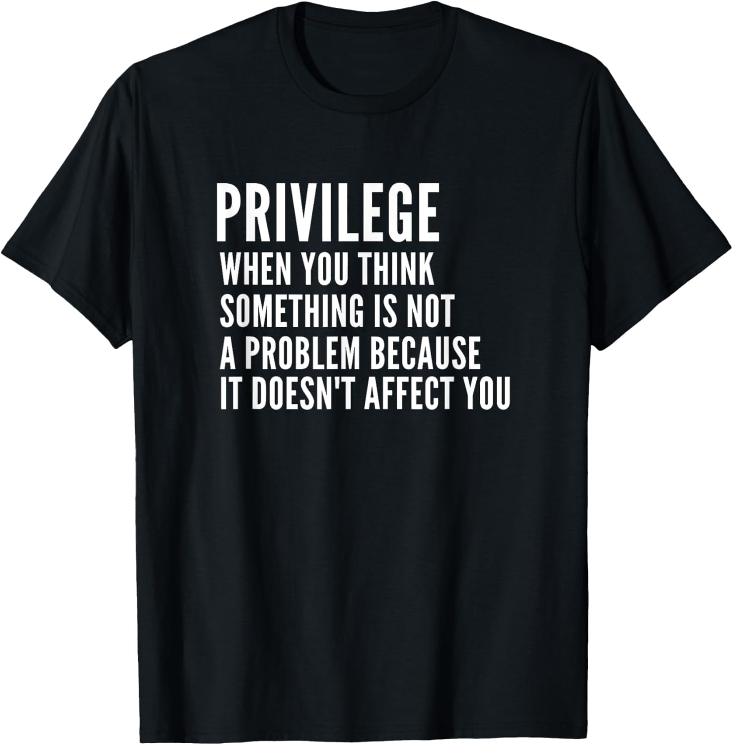 Anti Racism Social Justice Equal Rights Equality Privilege TShirt