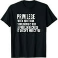 thumbnail image 1 of Anti Racism - Social Justice Equal Rights Equality Privilege T-Shirt, 1 of 7