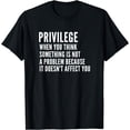 thumbnail image 1 of Anti Racism - Social Justice Equal Rights Equality Privilege T-Shirt, 1 of 4