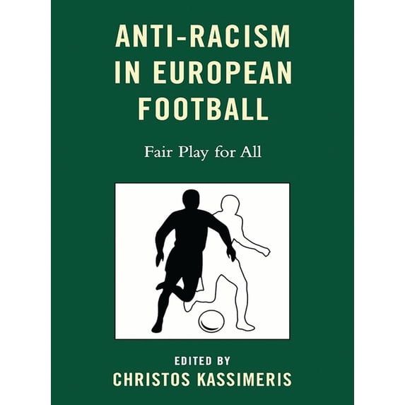 Anti-Racism in European Football: Fair Play for All, (Paperback)