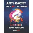 thumbnail image 1 of Anti-Raciste Since My Childhood: Anti-Raciste Since My Childhood (Anti Racism Childrens Books), 1 of 1