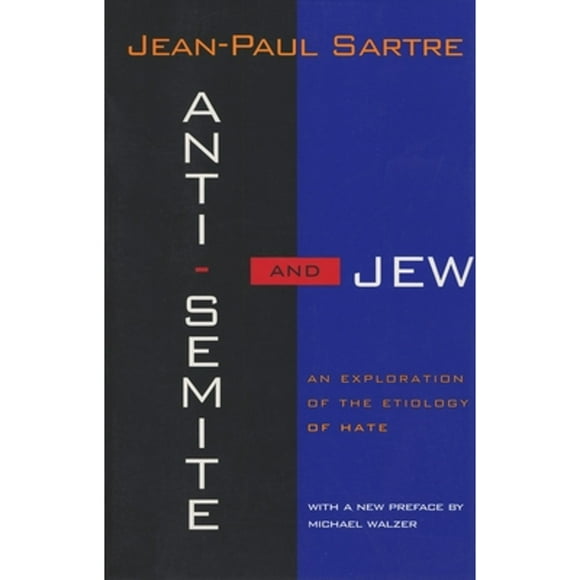 Pre-Owned Anti-Semite and Jew: An Exploration of the Etiology Hate (Revised) (Paperback 9780805210477) by Jean-Paul Sartre