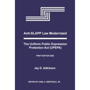 Pre-Owned Anti-Slapp Law Modernized: The Uniform Public Expression Protection ACT (Upepa) (Paperback 9781667834665) by Jay D Adkisson, Carl A Berthold