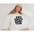 thumbnail image 1 of Anti Social Book Club Sweatshirt, Books Club Sweatshirt, Sarcastic Shirt, Funny Sweatshirt, Book Lover, Teacher Sweatshirt, Librarian Shirt, 1 of 4