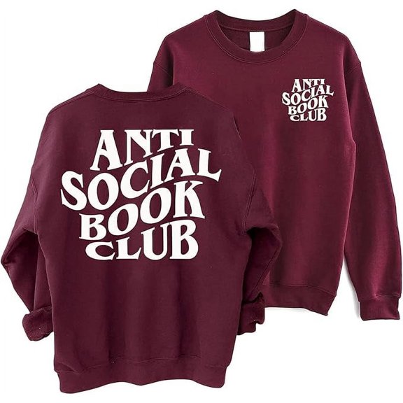 Anti Social Book Club Sweatshirt - Funny Reading 2 Sided Sweater For Teacher Librarian Book Lovers