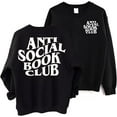 thumbnail image 1 of Anti Social Book Club Sweatshirt - Funny Reading 2 Sided Sweater For Teacher Librarian Book Lovers, 1 of 6
