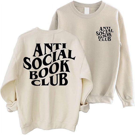 Anti Social Book Club Sweatshirt - Funny Reading 2 Sided Sweater For Teacher Librarian Book Lovers