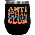 thumbnail image 1 of Anti Social Dispatch Club, Group of Introvert Dispatchers, Groovy Retro Wavy Text Merch Gift, Black 12oz Wine Tumbler, 1 of 5