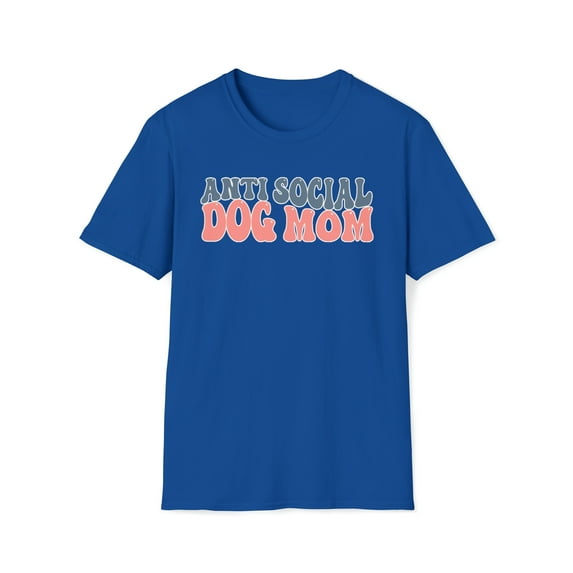 Anti Social Dog Mom, Gildan Unisex Softstyle T-Shirt, Graphic Tee, S-3XL
