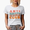 thumbnail image 1 of Anti Social Moms Club, Funny Group Name for Introvert Moms, Groovy Retro Wavy Text Merch Gift, White T-Shirt, Small, 1 of 5